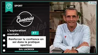 L'exploration mentale #7 - Renforcer la confiance en soi dans la pratique sportive