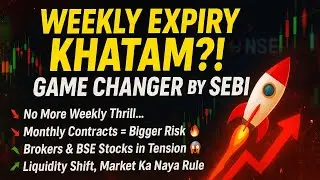 SEBI New Rules & News: Weekly Expiry Band? Traders, Brokers & Liquidity ke Liye Bada Jhattka! 🚨