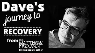 Dave's Journey to Recovery