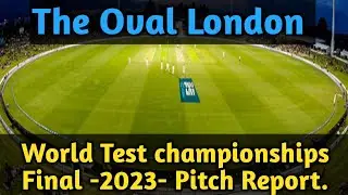 world Test championships -2023- Final Match - Kenniston Oval London pitch Report/IND Vs Aus WTC.