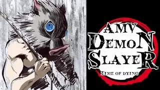 Demon Slayer (Inosuke Hashibira) [AMV] Time Of Dying