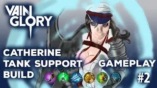 VainGlory | Catherine Tank/Support Build (VG Gameplay #2)