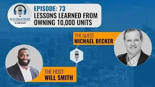 Lessons Learned From Owning 10,000 Units With Michael Becker