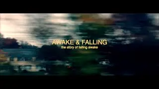 AWAKE & FALLING: The Story of Falling Awake (2015)