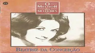 Beatriz da Conceição - Veio A Saudade