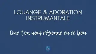 Que ton Nom résonne en ce lieu | LRD Lux ♪