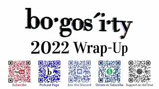 🎙️Bogosity Podcast: 2022 Wrap Up