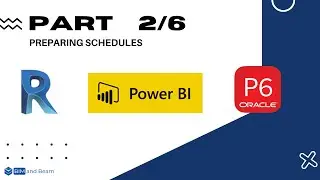 BIM & Data Management Workflow Revit - Primavera P6 - Power BI: Part 2/6