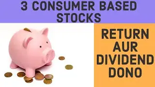 3 CONSUMER BASED STOCKS | START ACCUMULATE | NEVER SELL| CAGR ANALYSIS | HEALTHY RETURN AND DIVIDEND