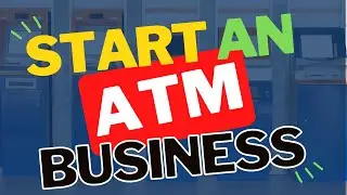 The ATM Hustle: Launching Your ATM Empire