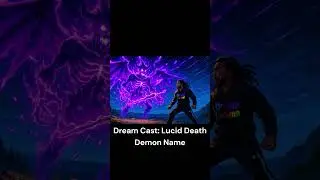 Dream Cast : Dream Journal Review Podcast : Lucid Death Demon Name