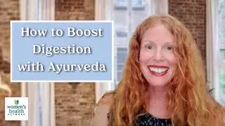 How to Boost Digestion with Ayurveda