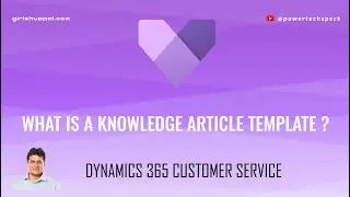 What is a Knowledge Article Template in Dynamics 365 Customer Service ?