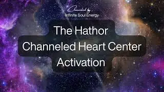The Hathors Heart Center Activation