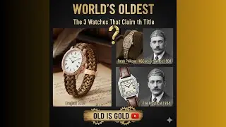 World's Oldest Wristwatch? The 3 Watches That Claim the Title
