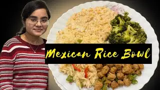 Mexican Rice Bowl | Healthy Recipe | Easy and Quick|