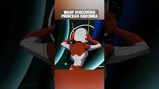 Wasp Discovers Princess Ravonna 🙄