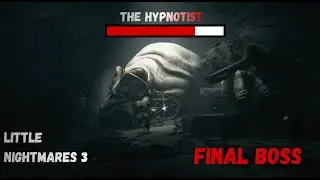 Little Nightmares 3 Final Chapter - The Hypnotist Boss