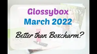 Glossybox March 2022 Makeup Review + Coupon