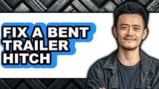 How to Fix a Bent Trailer Hitch - Easy Guide