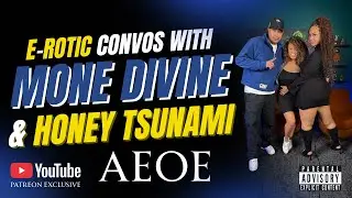 Emanny & Mone Divine talk about their past relationship and why Honey Tsunami can't find love | AEOE