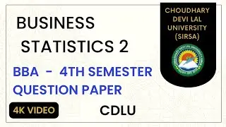 Business Statistics 2 | BBA - 4th semester question paper | CDLU previous year paper | Exam BBA