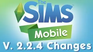 The Sims Mobile v. 2.2.4 Update - A Look at What's New