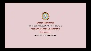 Physical Pharmaceutics –I   | Adsorption at Solid Interface | AKTU Digital Education