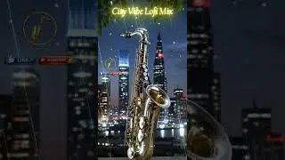 City Vibe Lofi Mix 🌃 Smooth Saxophone Jazz #shorts #relaxnightjazz #jazzinstrument #saxophone