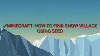 ✓MINECRAFT:HOW TO FIND SNOW VILLAGE