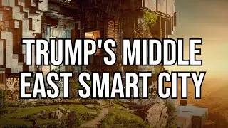 Project NEOM: Trump&rsquo;s AI Smart City for the Middle East