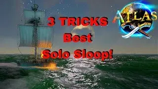 3 Tips for a Solo Sloop | How to Hide your Bed | Let's Play Atlas