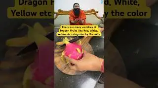 Ramdev baba shares the benefits of Dragon Fruit