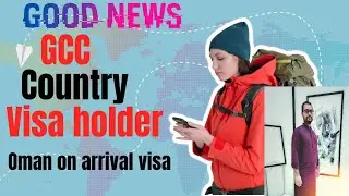 Good news for Gulf countries iqama holder |visa on arrival in Oman