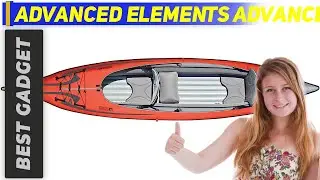 Best Inflatable Kayaks 2022 - Advanced Elements AdvancedFrame Review