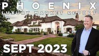 Exploring the Phoenix Luxury Homes Market | September Update