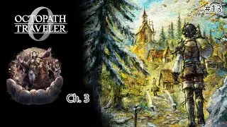 Let's Play Octopath Traveler 0 Episode 13 - Master of Fame Chapter 3 - The Mask Falls