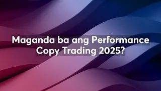 Maganda ba ang Performance Copy Trading 2025?