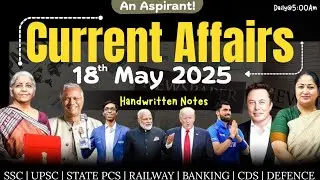 18th May 2025 || Daily current affairs || Handwritten notes || An Aspirant !