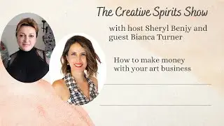 How to make money with your art with author of &ldquo;The Business of Art&rdquo; Bianca Turner