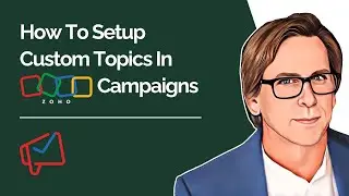 How To Setup Custom Topics In Zoho Campaigns