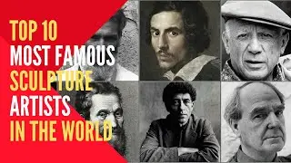 Top 10 Most Famous Sculpture Artists In The World | Famous Modern Sculpture Artists