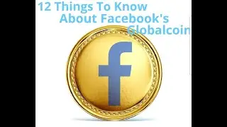 12 Things To Know About Facebook's Globalcoin