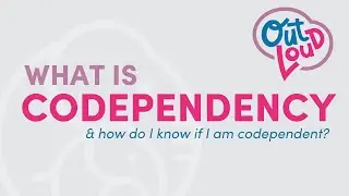 What is Co-Dependency & How Do I Know if I am Codependent?  | Dear Erin Clip | Out Loud