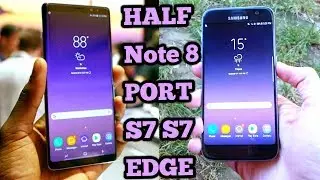 HALF Note 8 ROM Port For Galaxy S7 | S7 Edge