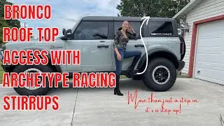 Her Bronco Gets Another Set of Stirrups By Archetype  Racing To Assist With Roof Top Access.