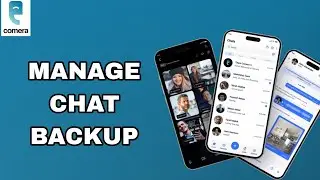 How To Manage Chat Backup On Comera App | Step By Step