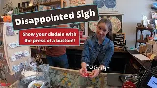 Disappointed Sigh - Disdain at the press of a button