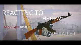 Reacting to the new Apocalypse rising 2 map trailer!