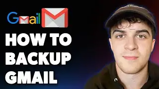 How to Backup Gmail (Full 2025 Guide)